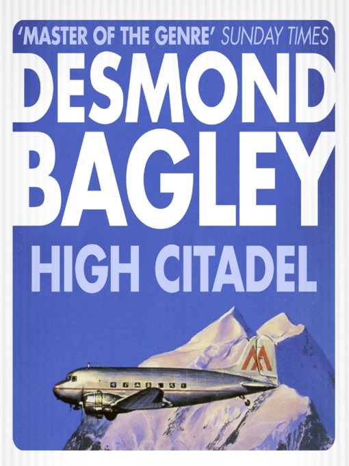 Title details for High Citadel by Desmond Bagley - Available
